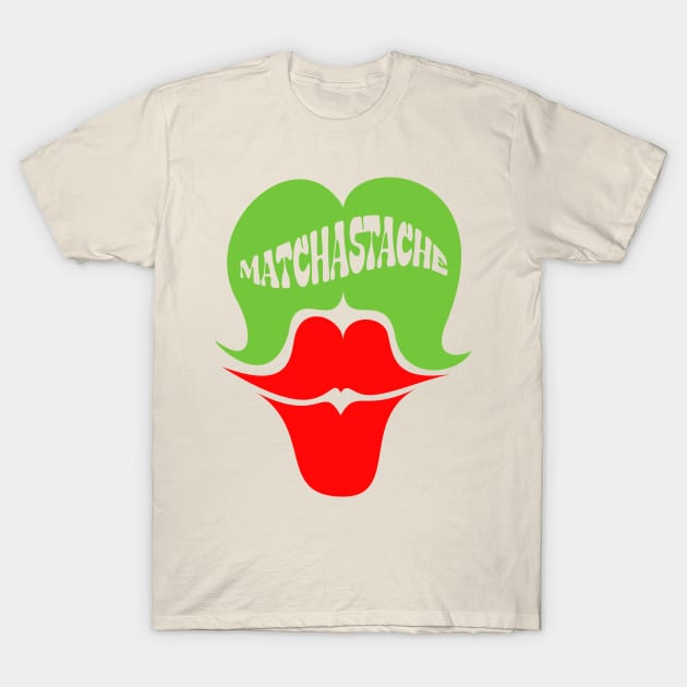 Matchastache Matcha green tea green mustache and red lips T-Shirt by Elizza